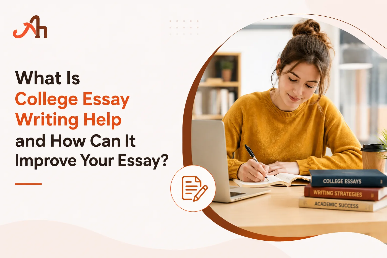 What Is College Essay Writing Help and How Can It Improve Your Essay?